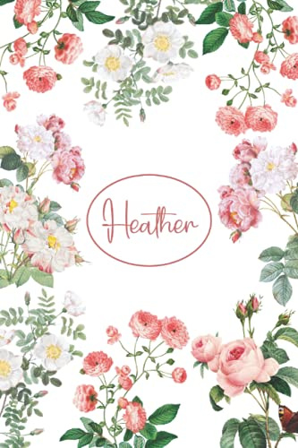 Heather: Lined Notebook with Personalized Name HEATHER: 6x9 120 Pages - Personalized Name gift, School gifts, Gift for Heather(art-1): Heather: Lined ... Personalized Name gift, School gifts, Heather
