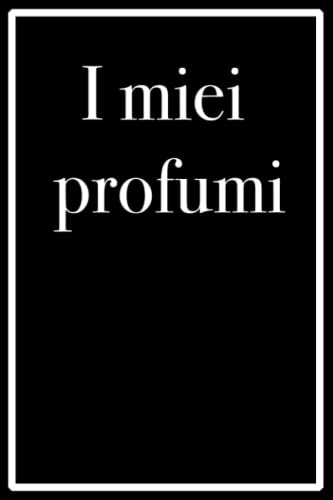 I miei profumi - inserisci la tua collezione di profumi in questo libro, 120 pagine, regalo per gli amanti dei profumi
