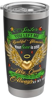 Beautiful Memories My Sister My Angel Lives in Heaven Grief Stainless Steel Insulated Tumbler