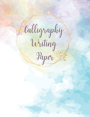 Calligraphy Writing Paper: Hand Lettering and Modern Calligraphy Practice Paper For Lettering Artist , Calligraphy Writing Paper Notebook for beginners