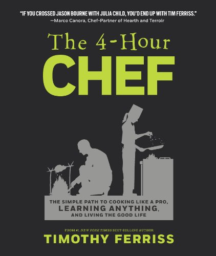 The 4-Hour Chef: The Simple Path to Cooking Like a Pro, Learning Anything, and Living the Good Life (Official UK Edition)