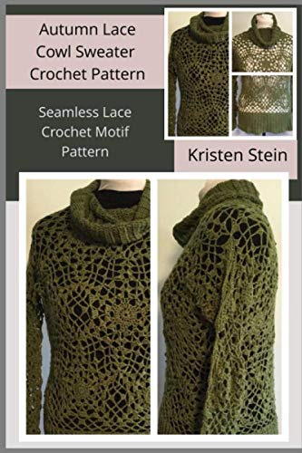 Autumn Lace Cowl Sweater Crochet Pattern: Seamless Lace Crochet Motif Pattern