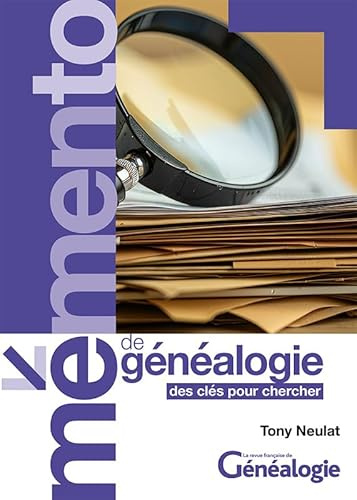 Memento de genealogie 2 : les cles pour chercher