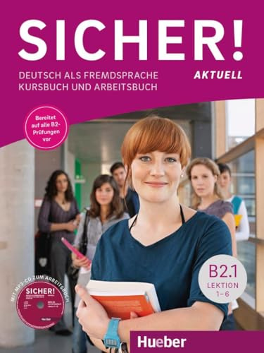 Sicher! aktuell in Teilbanden: Kurs- und Arbeitsbuch B2.1 mit MP3-CD zum Arbei: Deutsch als Fremdsprache