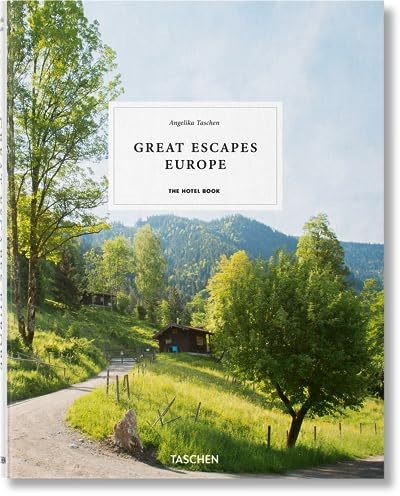 Great Escapes Europe. The Hotel Book