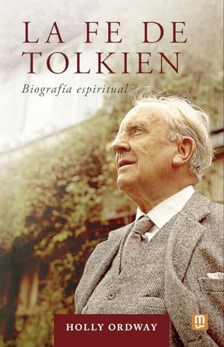 La fe de Tolkien. Biografía espiritual.: 31 (Litteraria)