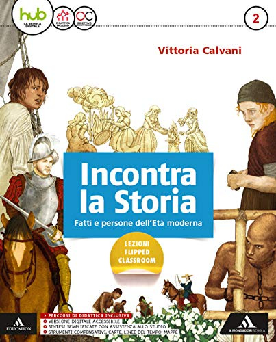 Incontra la storia. Per la Scuola media. Con e-book. Con espansione online. Con 2 libri: Atlante-Laboratorio (Vol. 2)
