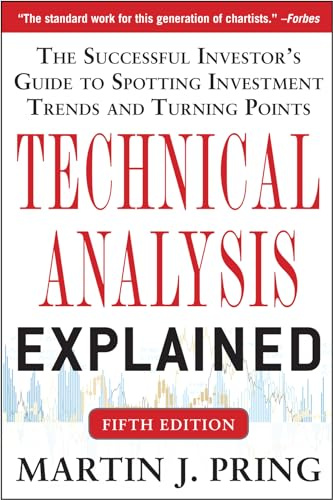 Technical Analysis Explained, Fifth Edition: The Successful Investor's Guide to Spotting Investment Trends and Turning Points (BUSINESS BOOKS)