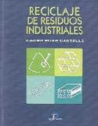 Reciclaje de residuos industriales: Aplicación a la fabricación de materiales para la construcción