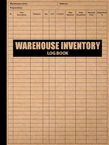 Warehouse Inventory Log Book: Office Warehouse Inventory Record Book Ideal for Businesses.