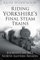 Riding Yorkshire's Final Steam Trains: Journeys on BR'S North Eastern Region