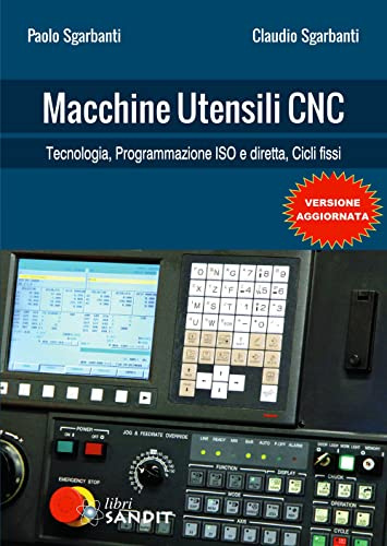 Macchine utensili CNC. Tecnologia, Programmazione ISO e diretta, Cicli fissi
