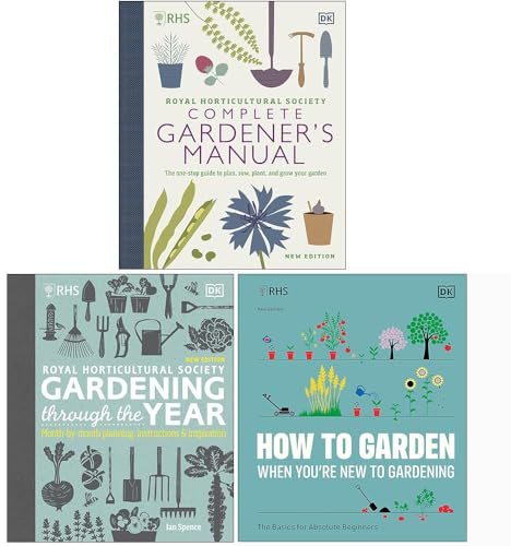 RHS Complete Gardener's Manual, RHS Gardening Through the Year & RHS How To Garden When You're New To Gardening 3 Books Collection Set