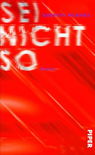Sei nicht so: Roman | »Poetisch, klug, traurig und witzig zugleich.« WDR5 – Scala