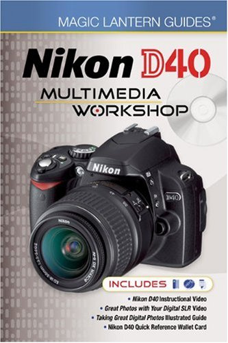 Multimedia Workshop: Nikon D40 (Magic Lantern Guides)