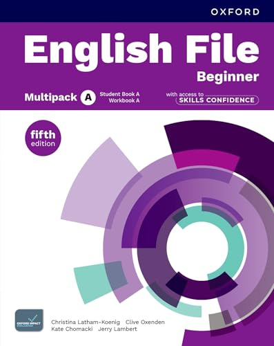 English File fifth edition: Beginner: Student Book & Workbook with access to Skills Confidence Multipack A: Print Student Book & Workbook with 2 years' access to Skills Confidence Multipack A