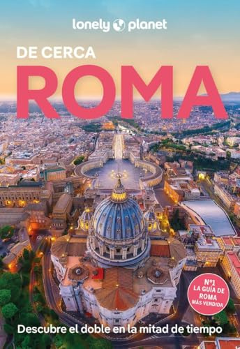 Roma de cerca 7: Todo lo imprescindible para una escapada: rutas a pie, mapas y los mejores lugares (Guías De cerca Lonely Planet)