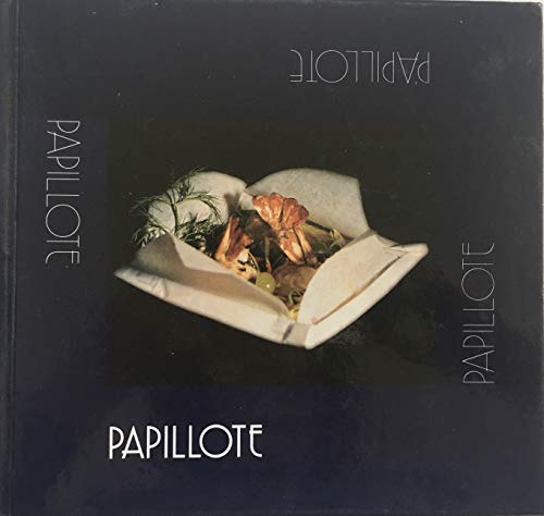 Papillote: Secrets of Papillote cooking