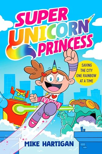 Super Unicorn Princess: Meet your new favourite hero in this hilarious, action-packed comic book: Volume 1