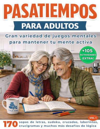 PASATIEMPOS PARA ADULTOS: Gran variedad de juegos mentales para mantener tu mente activa: sopas de letras, sudoku, cruzadas, crucigramas, laberintos y muchos más desafíos de lógica.