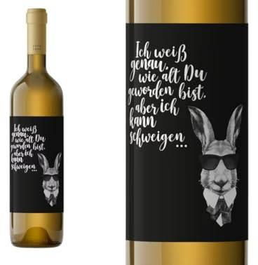 4 Stück Ich weiß genau, wie alt Du geworden bist, aber ich kann schweigen | Flaschenetikett zum Geburtstag | Hochformat | 9 x 12cm