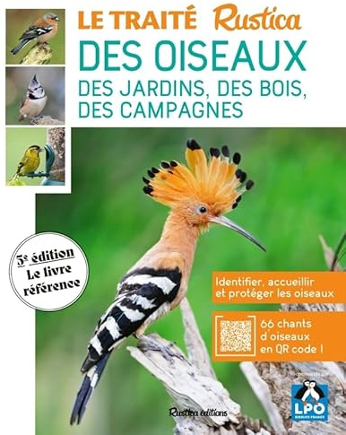 Le traité Rustica des oiseaux: Des jardins, des bois et des campagnes