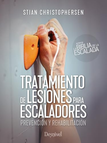 Tratamiento de lesiones para escaladores: Prevención y rehabilitación (MANUALES DESNIVEL)