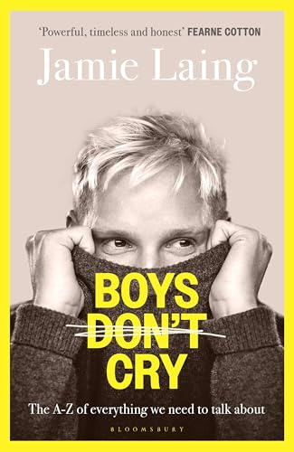 Boys Don’t Cry: The A-Z of everything we need to talk about