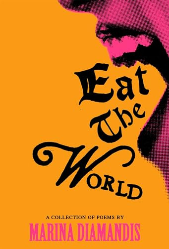 Eat the World: A Collection of Poems
