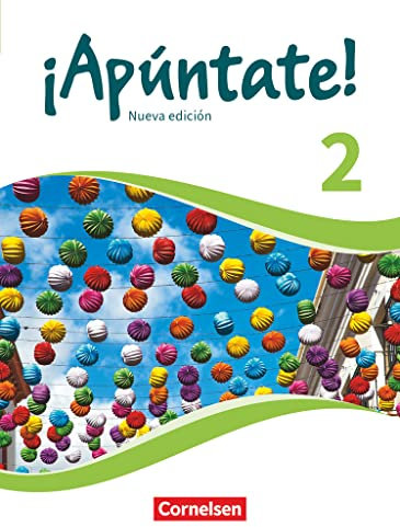 ¡Apúntate! - Spanisch als 2. Fremdsprache - Ausgabe 2016 - Band 2: Schulbuch
