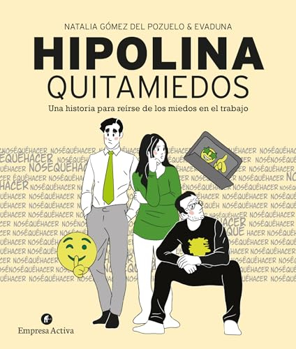 Hipolina Quitamiedos: Una historia para reírse de los miedos en el trabajo (Empresa Activa ilustrado)