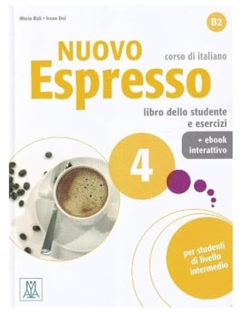 NUOVO ESPRESSO 4 (LIBRO + EBOOK INTERATTIVO): Libro studente + ebook interattivo: Vol. 4 (ALMA)