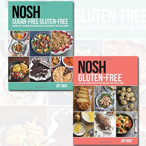 NOSH Sugar-Free Gluten-Free 2 Books Bundle Collection - Saying 'No' to Processed Sugar and Gluten, Never Tasted So Good!, A No-Fuss, Everyday Gluten-Free Cookbook from the May Family