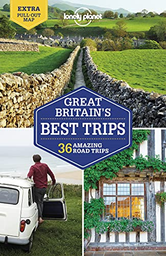 Lonely Planet Great Britain's Best Trips: 36 Amazing Road Trips (Road Trips Guide)