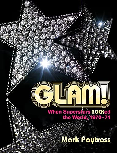 Glam!: When Superstars Ruled the World 1970-74