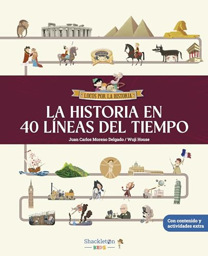 La historia en 40 líneas del tiempo: Libro infantil con juegos y actividades extra | La prehistoria, el Antiguo Egipto, Grecia y Roma, las ... ¡y mucho más! (Locos por la historia)