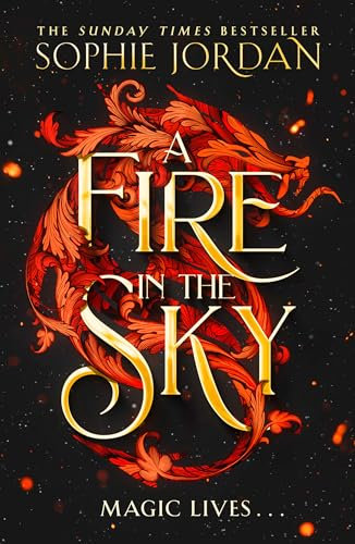 A Fire in the Sky: Don’t miss the sizzling enemies to lovers romantasy, full of adventure, dragons, and magic new in paperback in 2025!