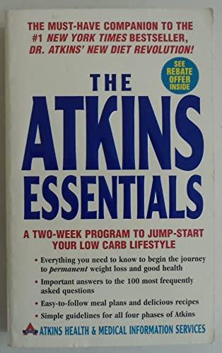 The Atkins Essentials: A Two-Week Program to Jump-start Your Low Carb Lifestyle – The Proven Nutrition Guide for Weight Loss and Health