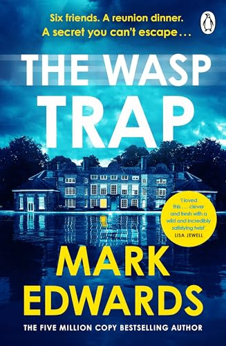 The Wasp Trap: Six Friends. One Dinner. A Secret You Can’t Escape – A Twisted Thriller from the 5 Million Copy Bestseller Author