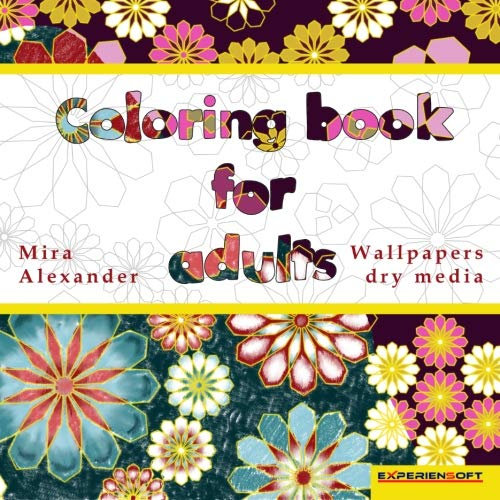 Coloring Book for Adults: Wallpapers dry media: Volume 1