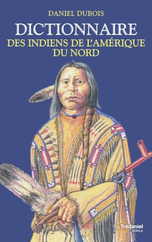Dictionnaire des Indiens de l'Amérique du Nord