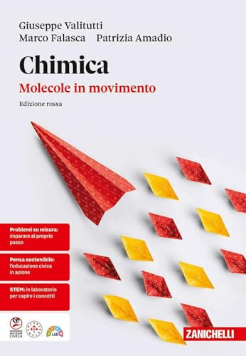 Chimica: molecole in movimento. Ediz. rossa. Per le Scuole superiori