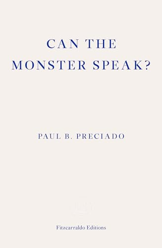 Can the Monster Speak?: A Report to an Academy of Psychoanalysts