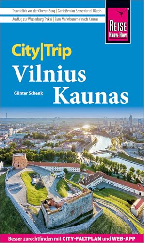 Reise Know-How CityTrip Vilnius und Kaunas: Reiseführer Vilnius und Kaunas mit Stadtplan und kostenloser Web-App