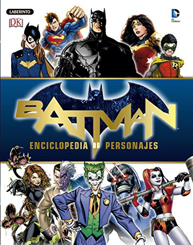 Batman. Enciclopedia de personajes (INFANTIL Y JUVENIL)