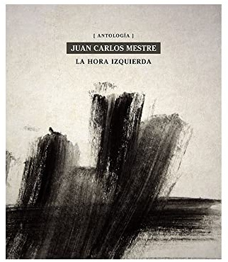 La hora izquierda: Antología: 41 (Libros de poemas)