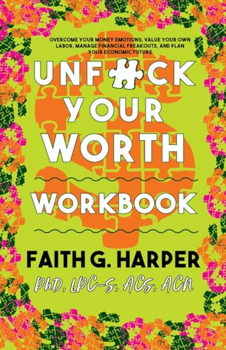 Unfuck Your Worth Workbook: Manage Your Money, Value Your Own Labor, and Stop Financial Freakouts in a Capitalist Hellscape (5-Minute Therapy)