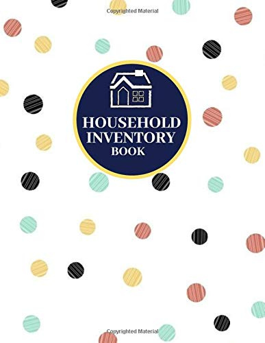 Household Inventory Book: Track Items & Contents Claims, Insurance List, Building Property Details Journals Organizer System, Personal Management ... Inches Paperback (Household Management Books)
