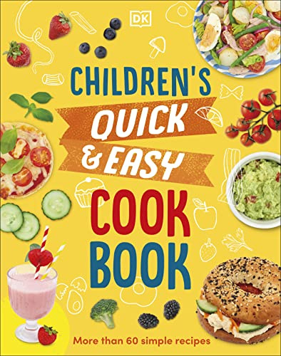 Children's Quick and Easy Cookbook: Over 60 Simple Recipes