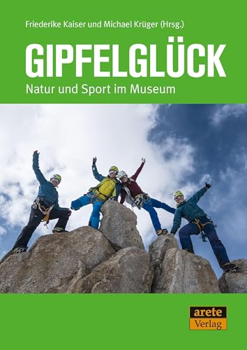 Gipfelglück: Natur und Sport im Museum